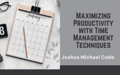 Maximizing Productivity with Time Management Techniques