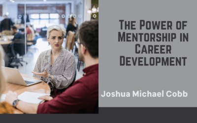 The Power of Mentorship in Career Development