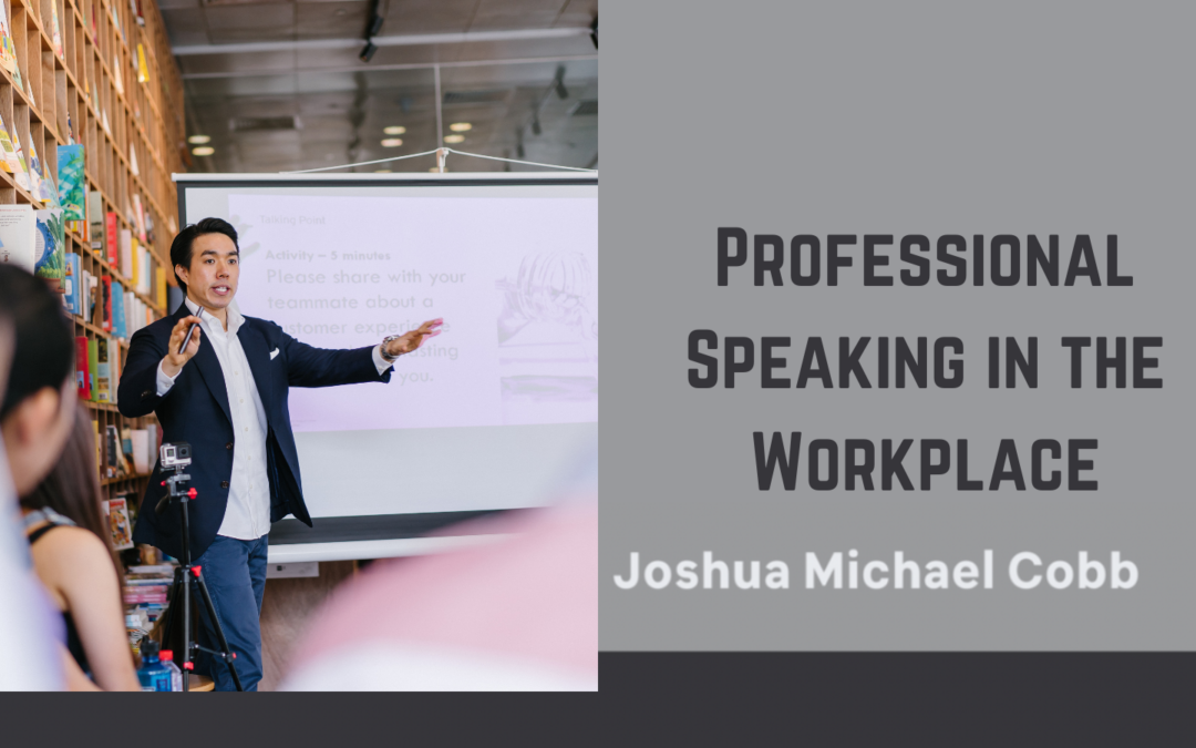 Professional Speaking in the Workplace